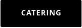 CATERING